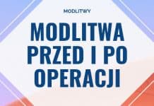 Modlitwa Przed i Po Operacji (Zabiegu) oraz za Lekarzy