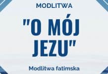 Modlitwa „O mój Jezu”